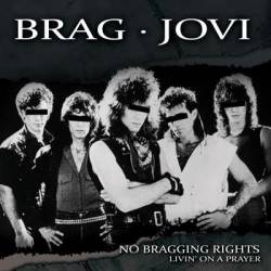 No Bragging Rights : Livin' on a Prayer